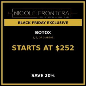 Botox - Save 20%! Starting at $252 - Black Friday Special